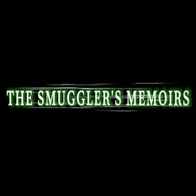 The Smuggler's Memoirs