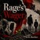 Rage's Wager: Essays on a Difficult Affect