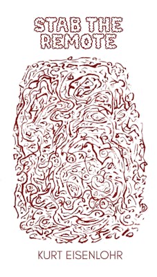 Stab the Remote | Kurt Eisenlohr