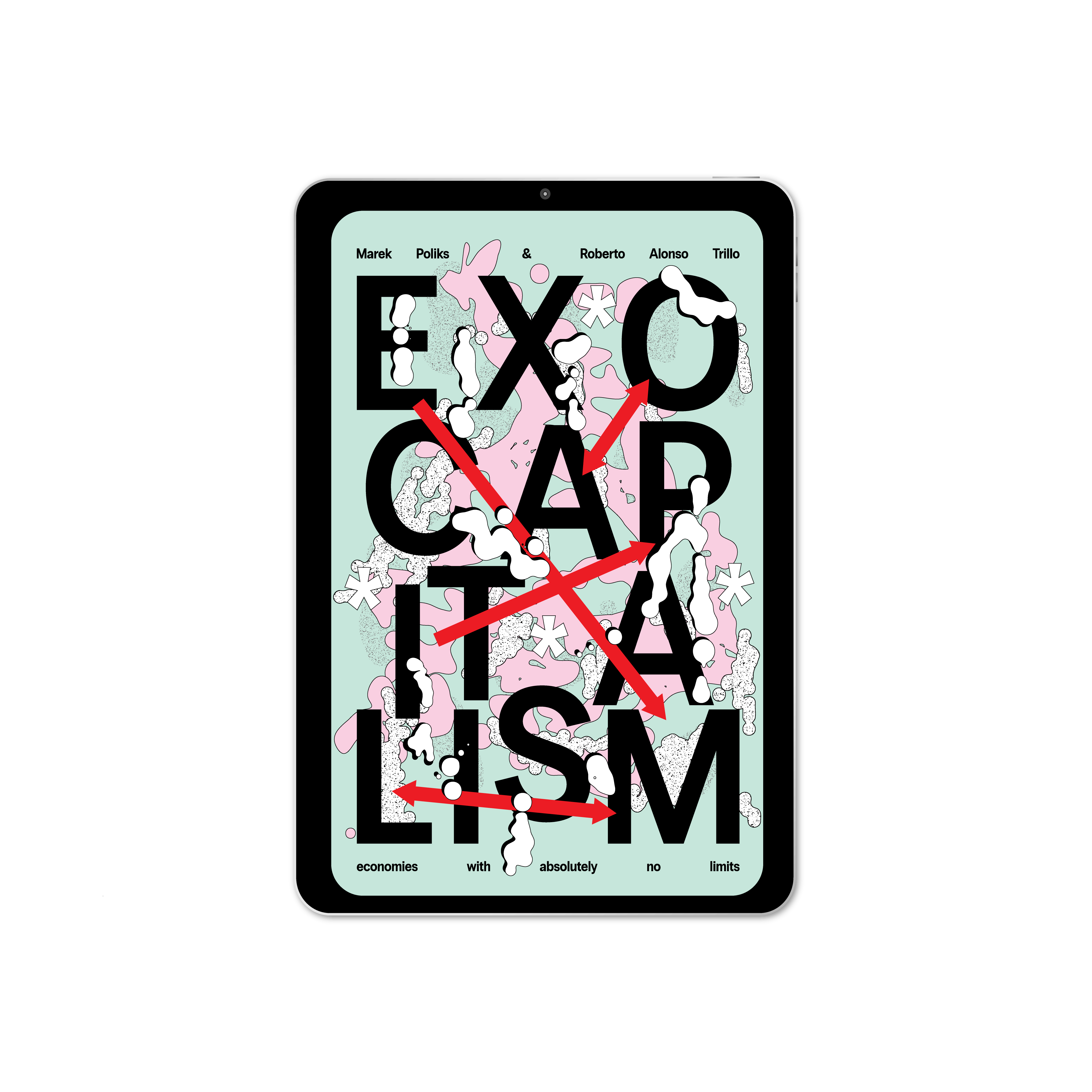 Exocapitalism: economies with absolutely no limits (2025) by Marek Poliks and Roberto Alonso Trillo