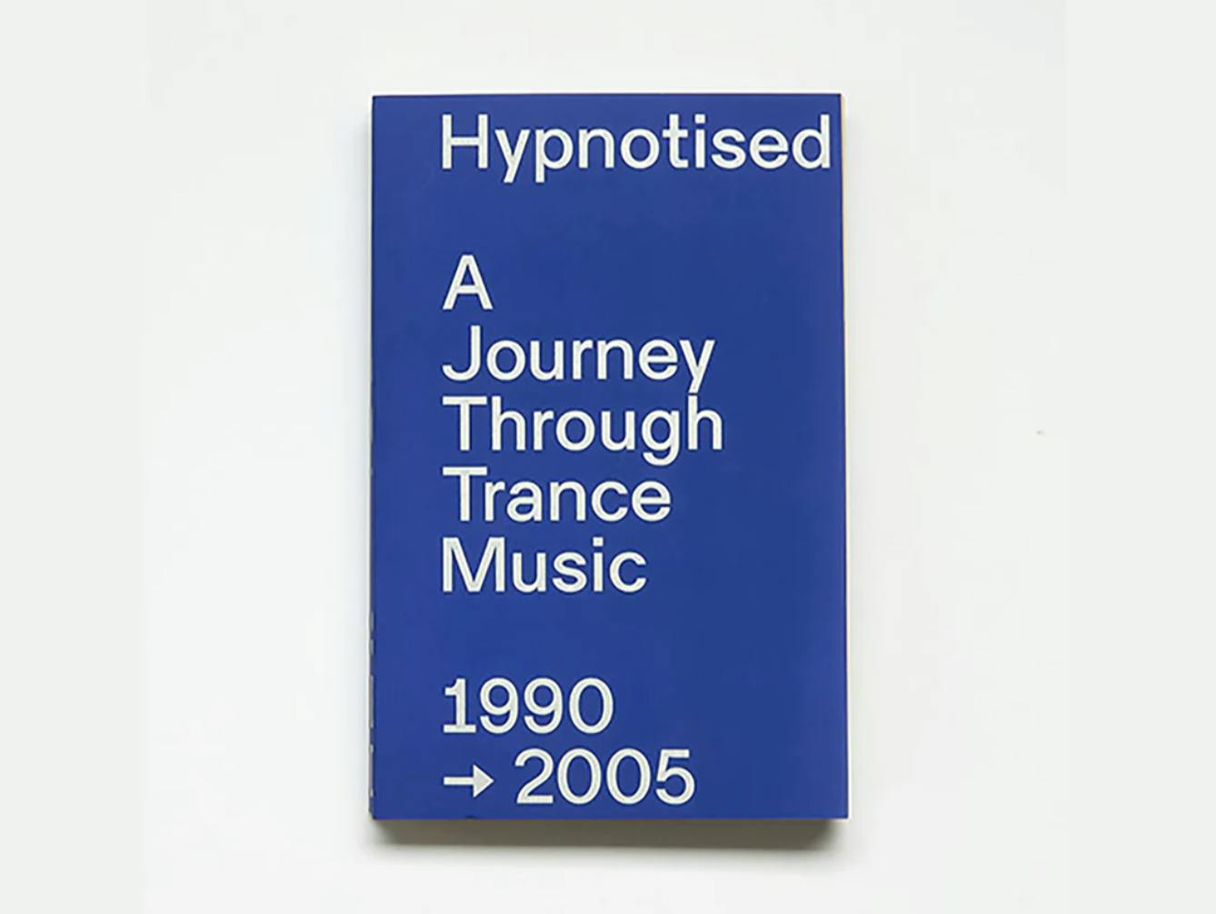 Hypnotised: A Journey Through Trance Music (1990-2005)