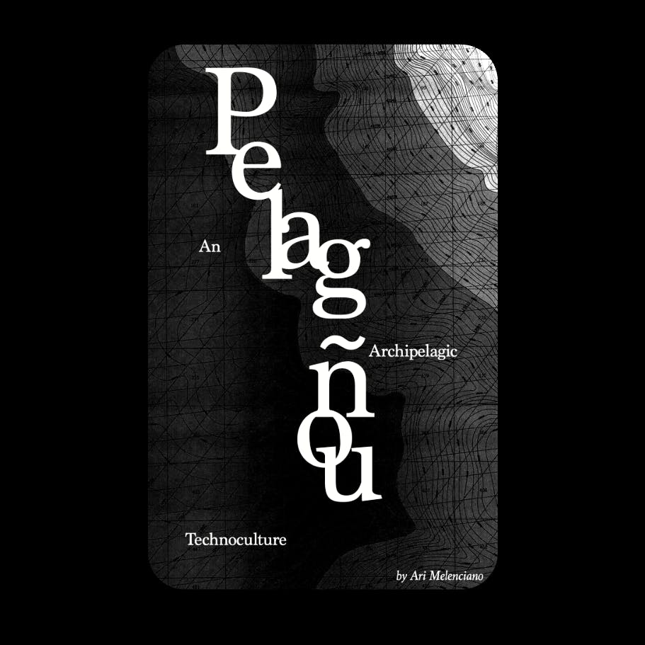 Pelagñou: An Archipelagic Technoculture