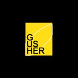 GUSHER*