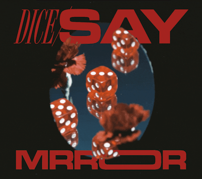 MRROR DICE/SAY