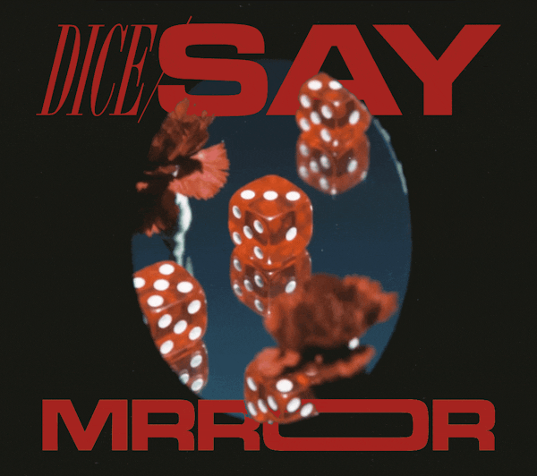 MRROR DICE/SAY