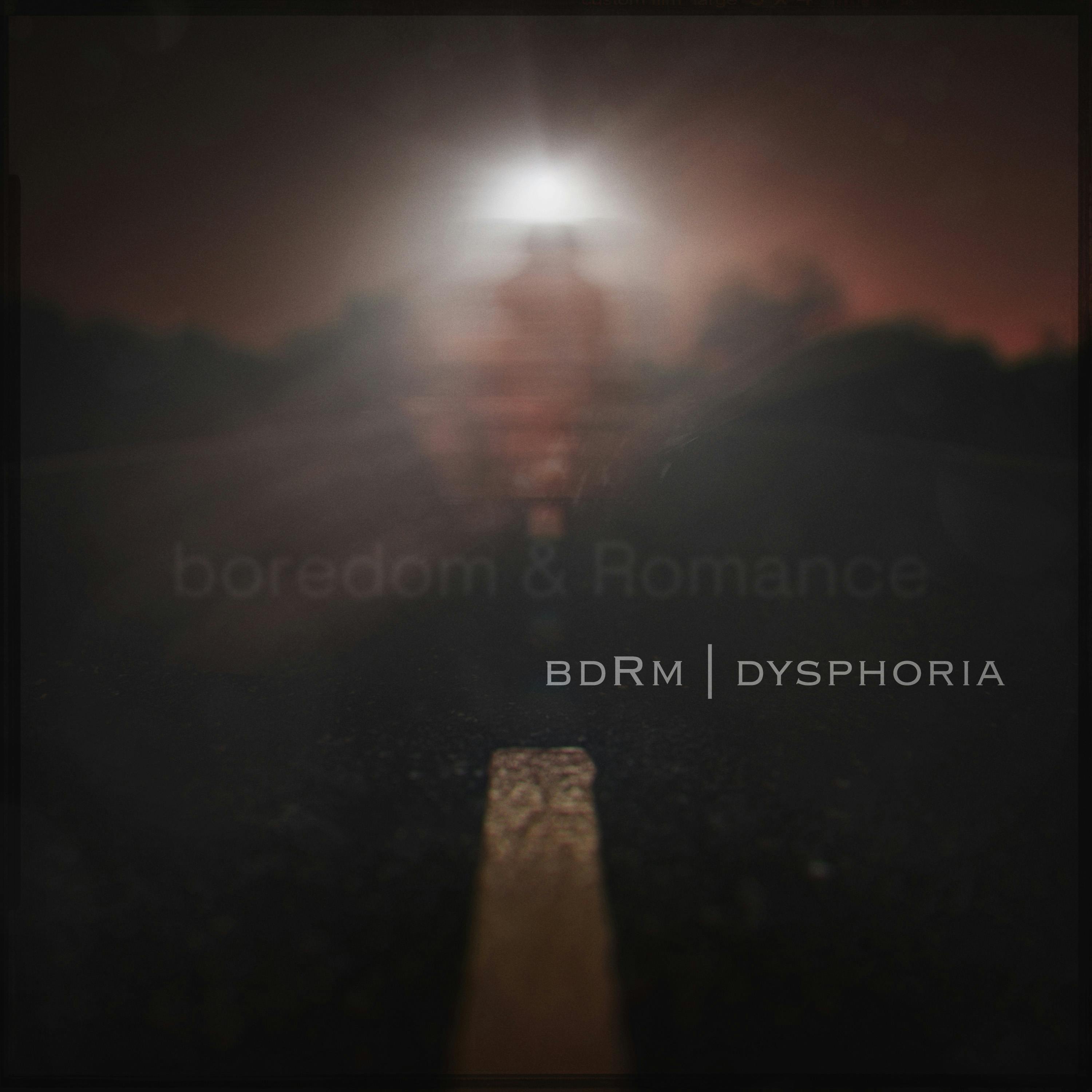 Dysphoria by boredom & Romance