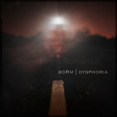 Dysphoria by boredom & Romance