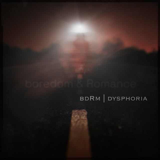 Dysphoria by boredom & Romance