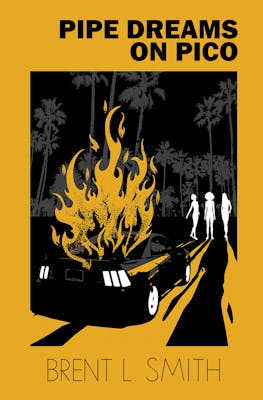 Pipe Dreams on Pico | Brent L. Smith
