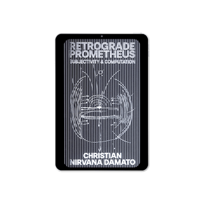 Retrograde Prometheus: Subjectivity & Computation (2026)