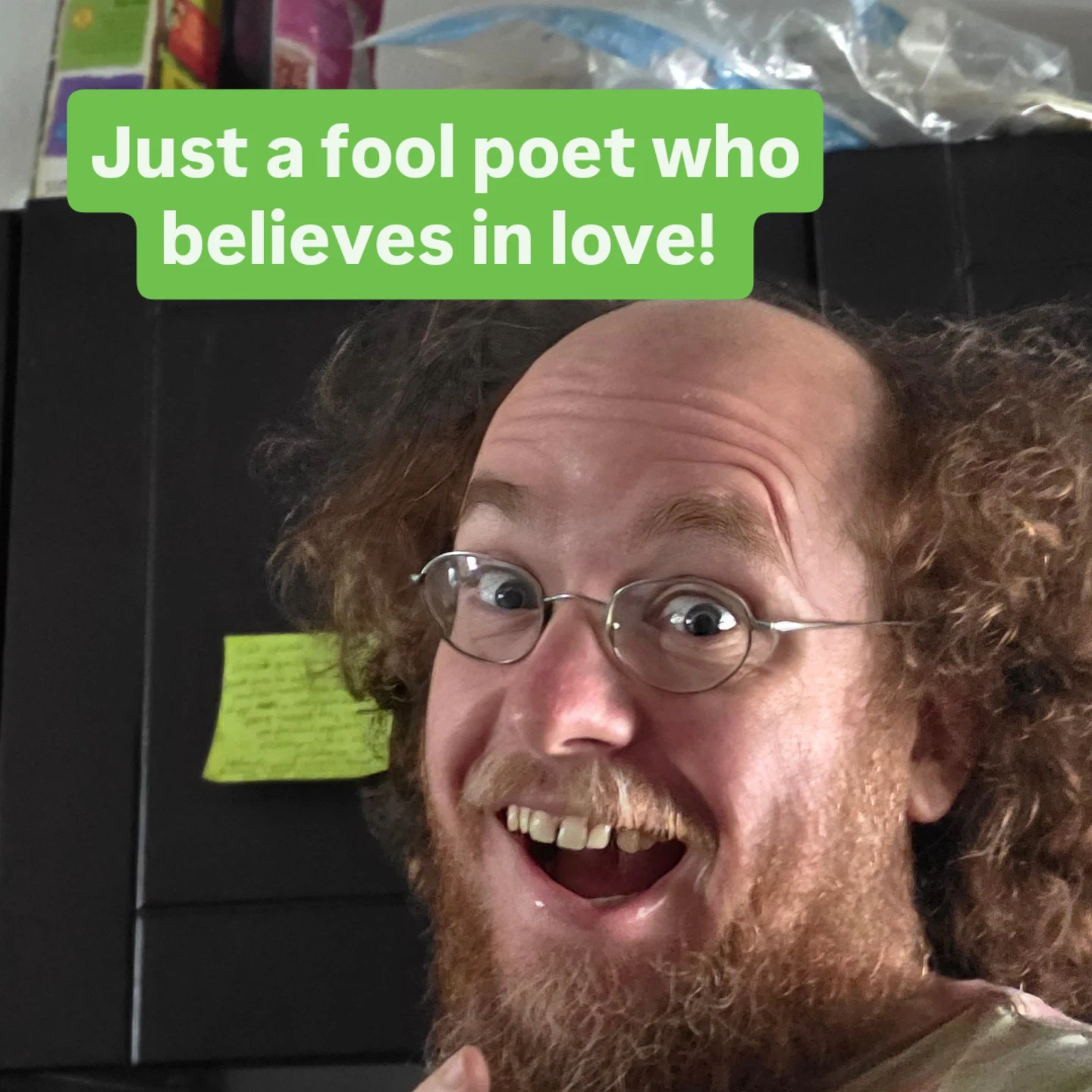 Just a poet being his weird beautiful self. Love is the sun which shines it's rays eternally.