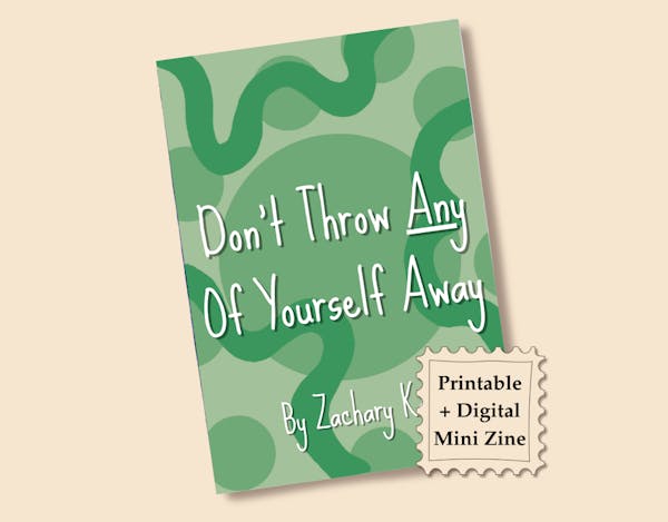 Don't Throw Any Of Yourself Away