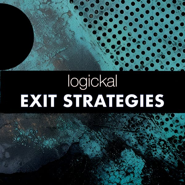 Logickal - Exit Strategies