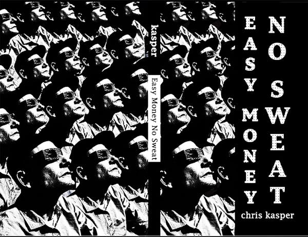 Easy Money No Sweat* (Convos. with Chris Kasper & Chat GPT on How to Make Passive Income *V1)