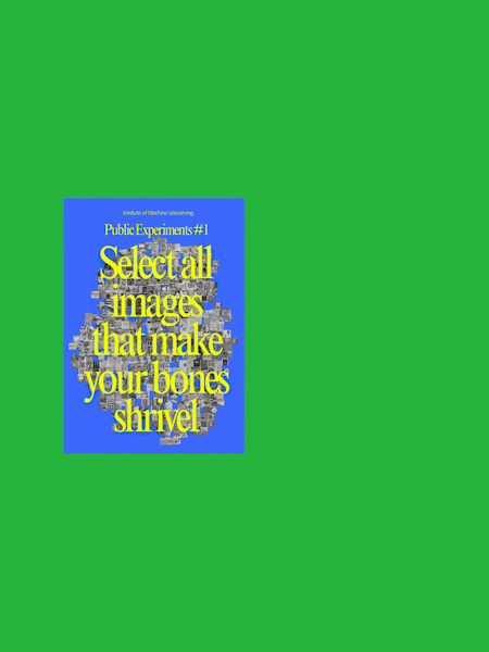 Institute of Machine Unlearning Zine #3: Select All Images that Make Your Bones Shrivel