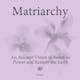 Matriarchy: A Community-Funded Book