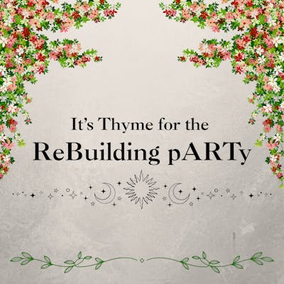 ReBuilding Thyme pARTy