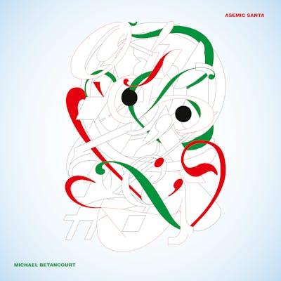Asemic Santa — asemic print and record by Michael Betancourt