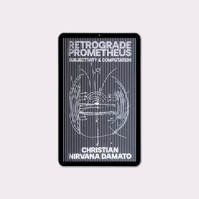 Retrograde Prometheus: Subjectivity & Computation (2026)