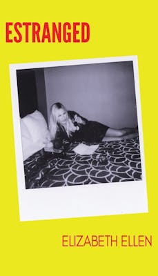 Estranged | Elizabeth Ellen