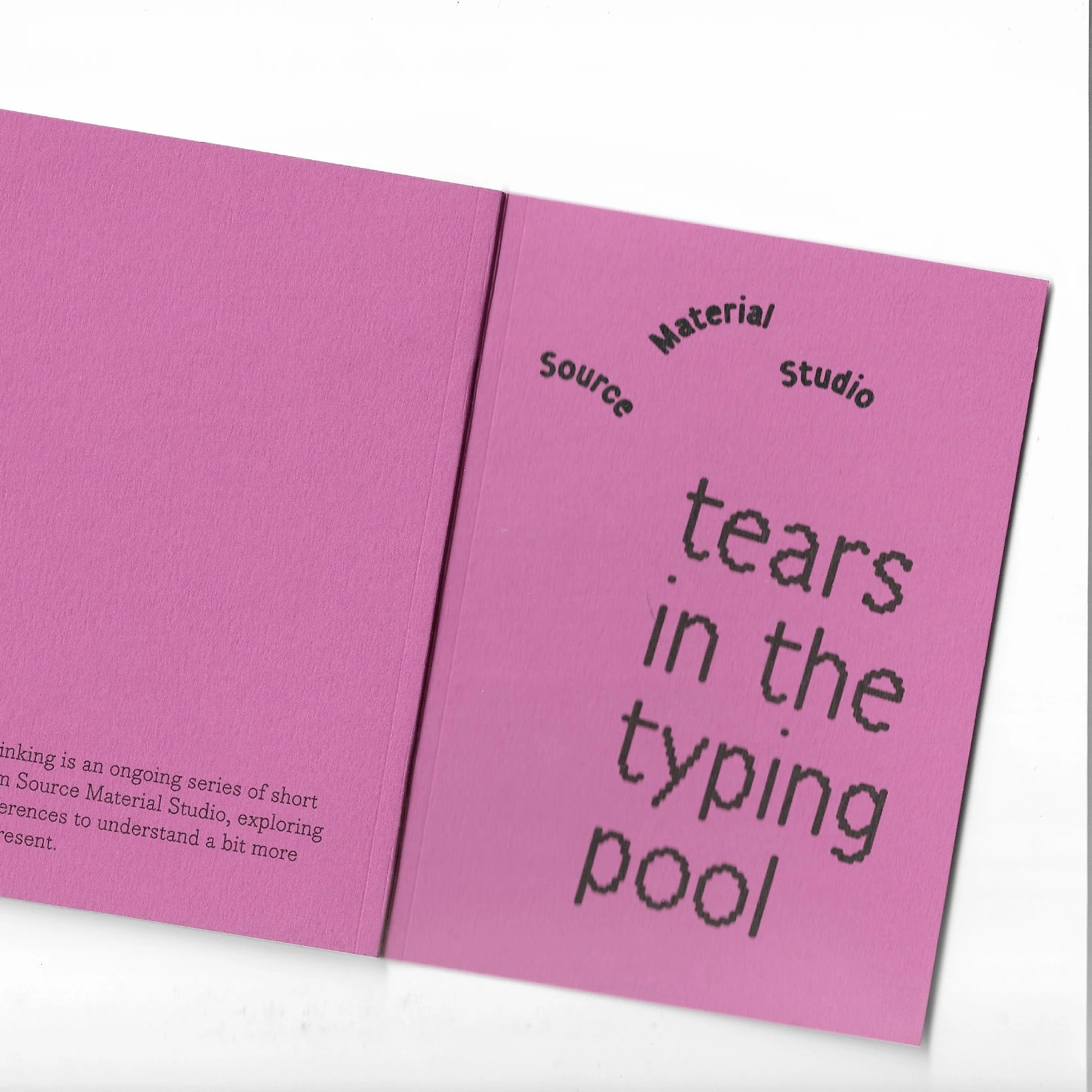 The pink cover of a small A6 publication from Source Material Studio called Tears in the Typing Pool