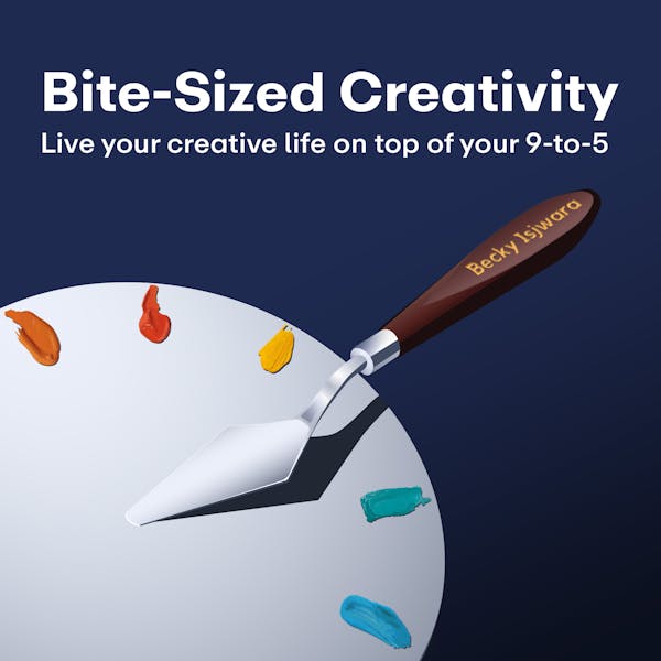 Bite-Sized Creativity