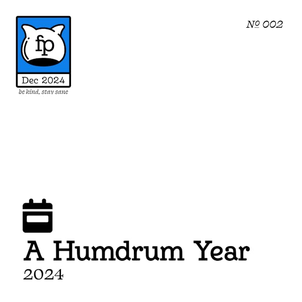 A Humdrum Year: 2024