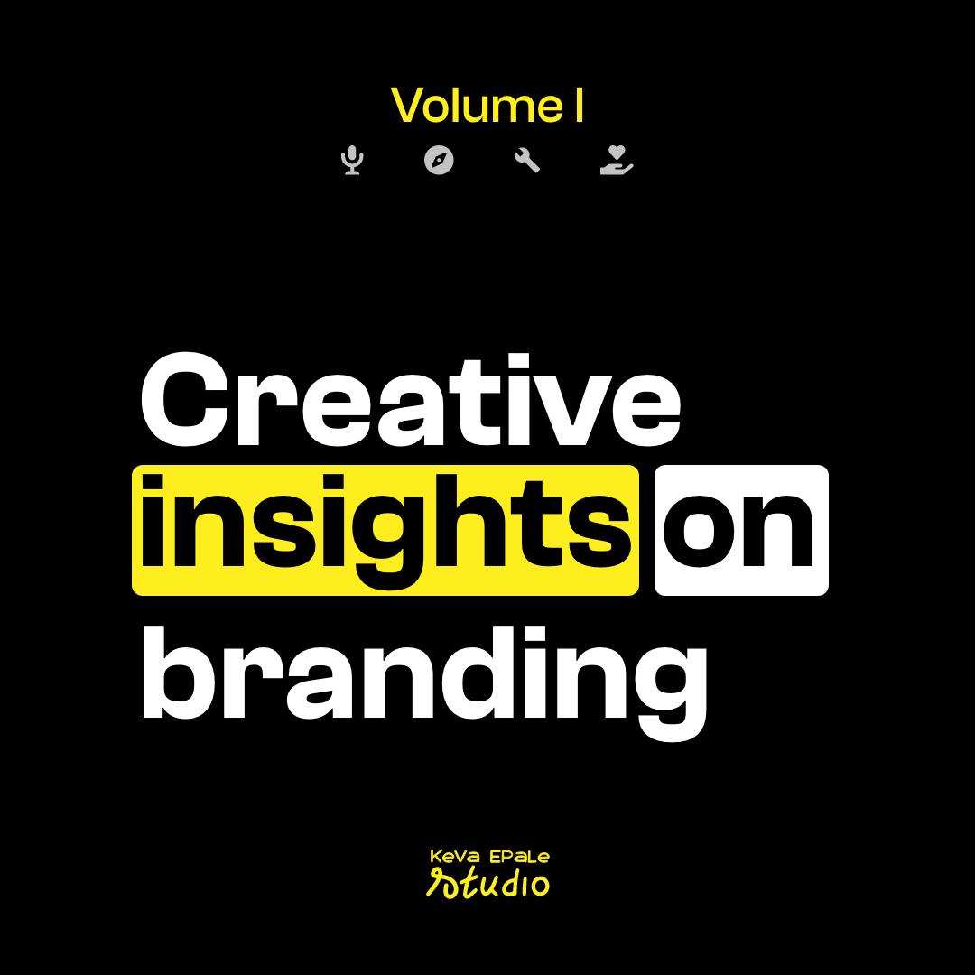 Creative insights on Branding Volume I