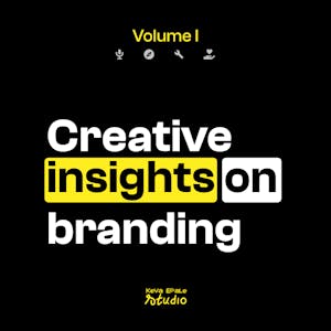 Creative insights on Branding Volume I