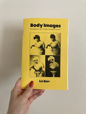 Body Images: Photography, Technology, and Beauty Culture