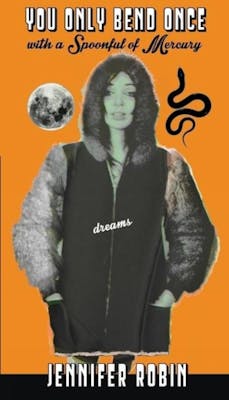 You Only Bend Once with a Spoonful of Mercury | Jennifer Robin