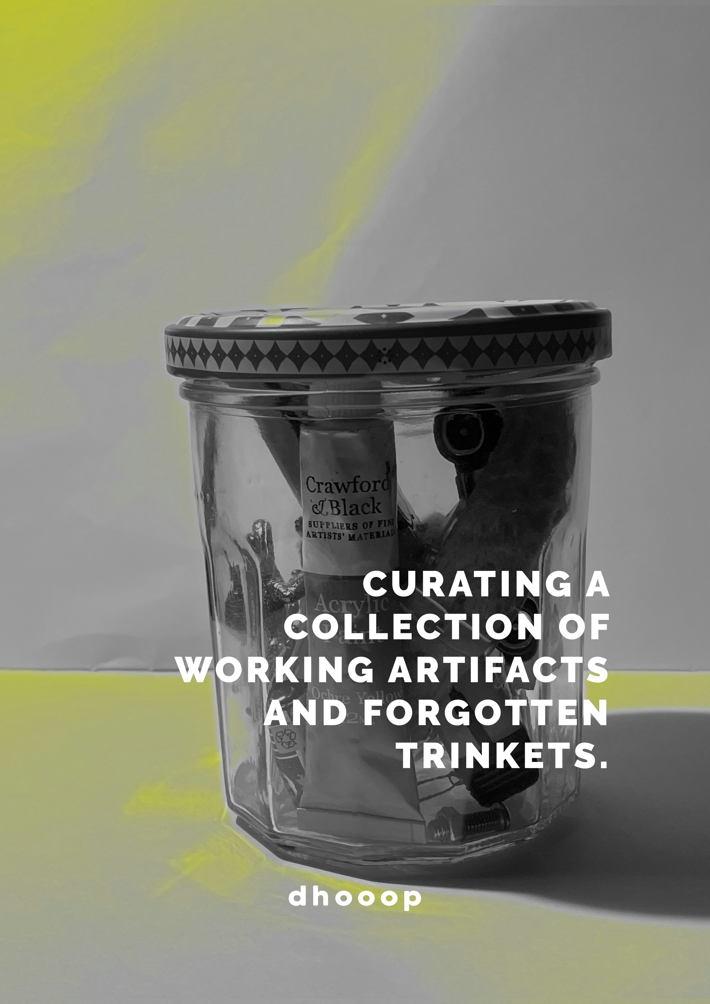Curating a collection of working artifacts and forgotten trinkets. 