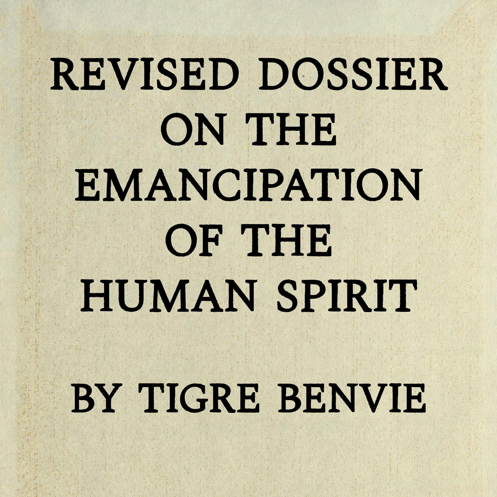 Revised Dossier on the Emancipation of the Human Spirit