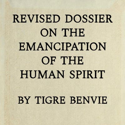 Revised Dossier on the Emancipation of the Human Spirit