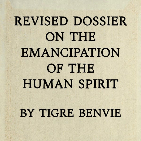 Revised Dossier on the Emancipation of the Human Spirit