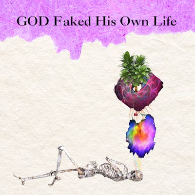 GOD Faked His Own Life