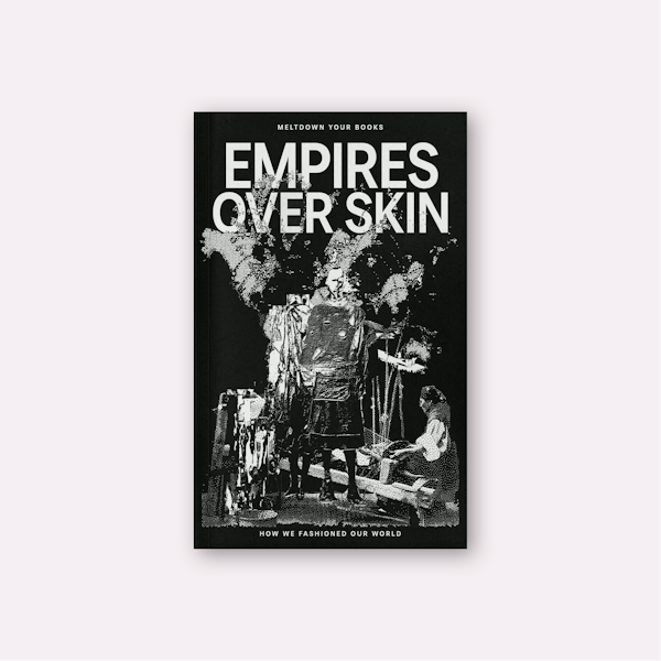 Empires Over Skin: How we fashioned our world (2025) 