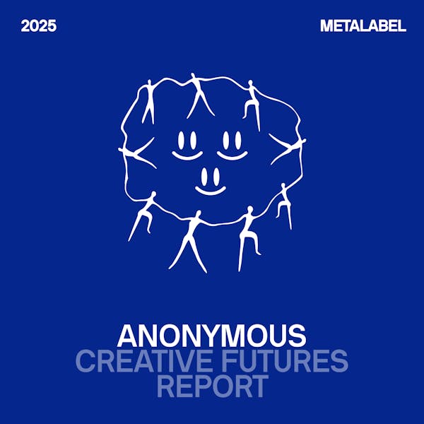 Anonymous Creative Futures Report