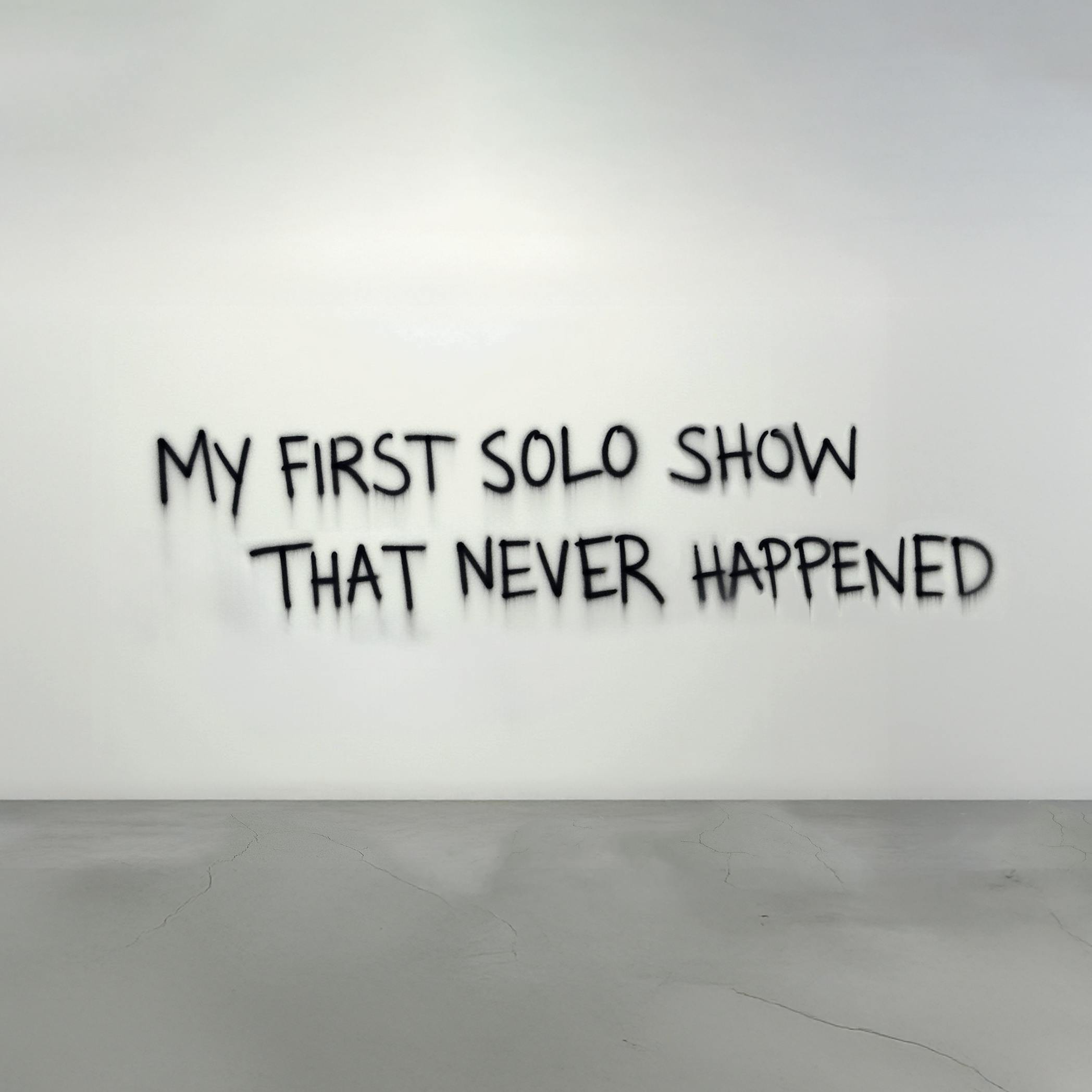 My first solo show that never happened 