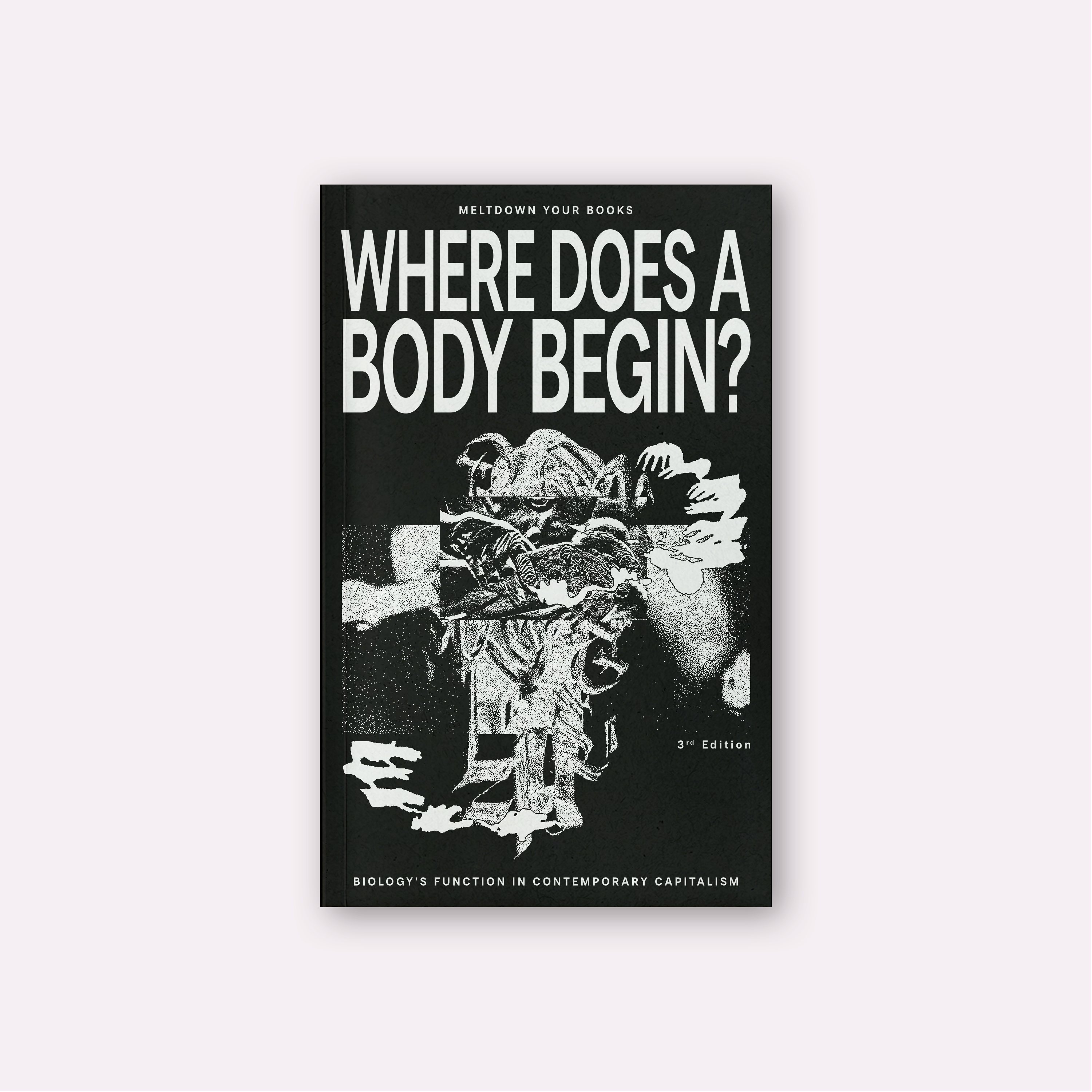Where Does A Body Begin? (2025) by Meltdown Your Books