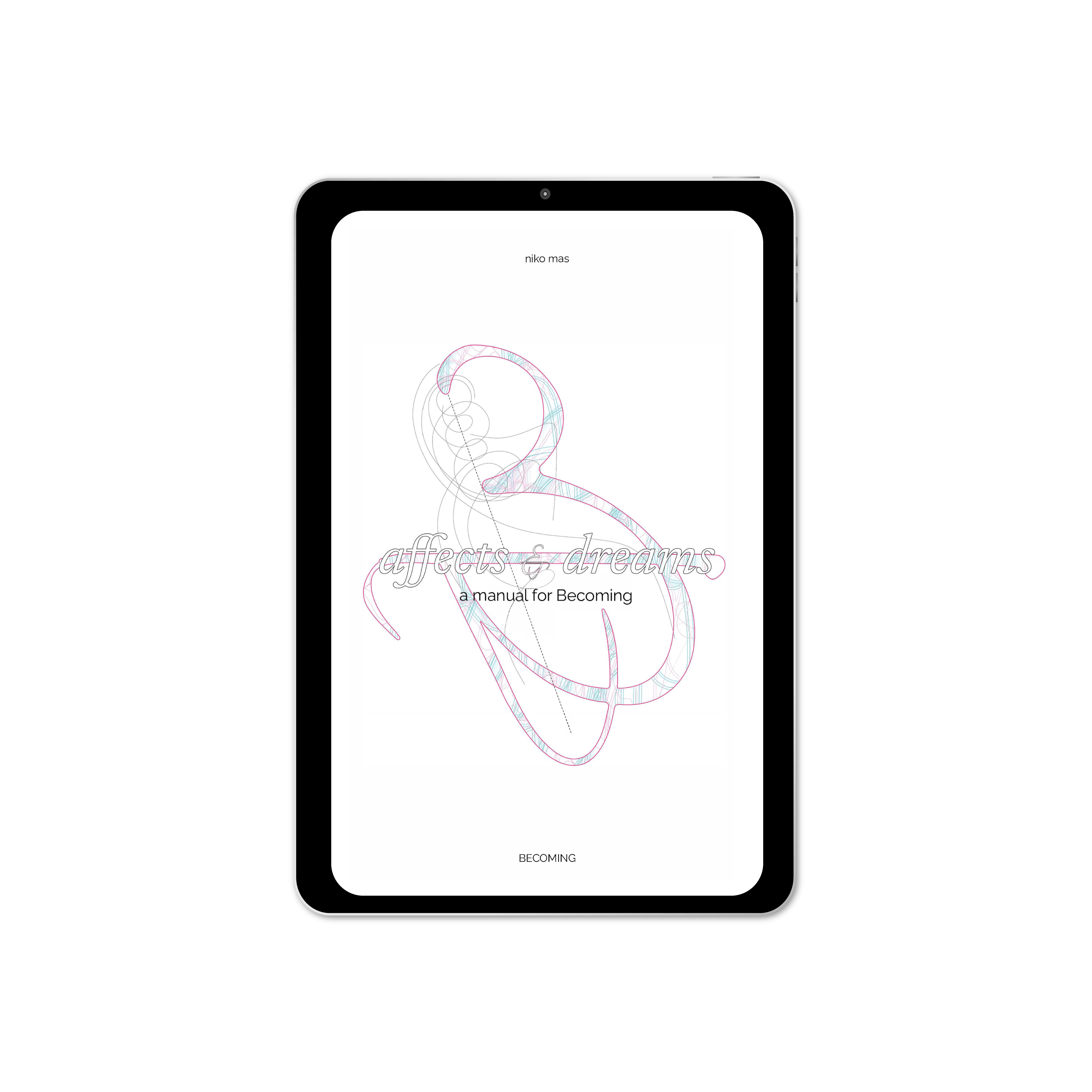 Affects & Dreams: a Manual for Becoming (2023)