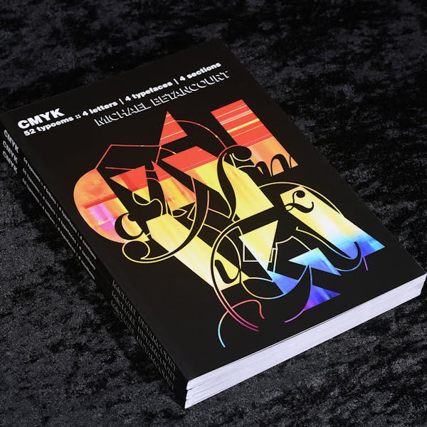 CMYK – 52 Typoems :: 4 typefaces | 4 letters | 4 sections 