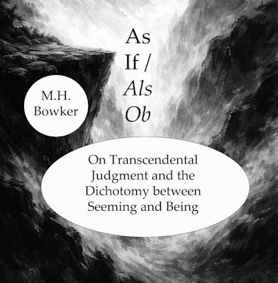 As If / Als Ob: On Transcendental Judgment and the Dichotomy between Seeming and Being