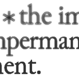 The impermanent