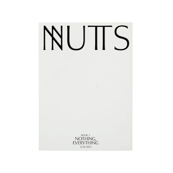 NUTS ISSUE ONE: Nothing, Everything