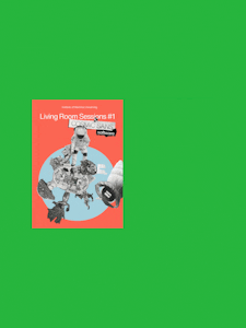 Living Room Sessions Zine #1: Cosmic Sans Software