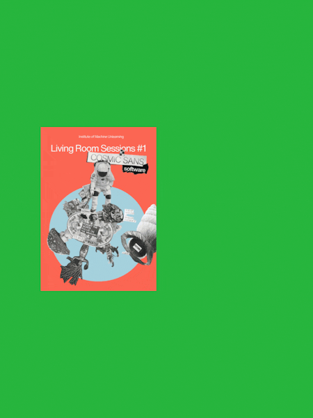 Living Room Sessions Zine #1: Cosmic Sans Software