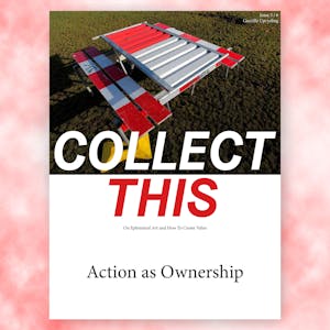 COLLECT THIS! - Issue 5 - Action as Ownership