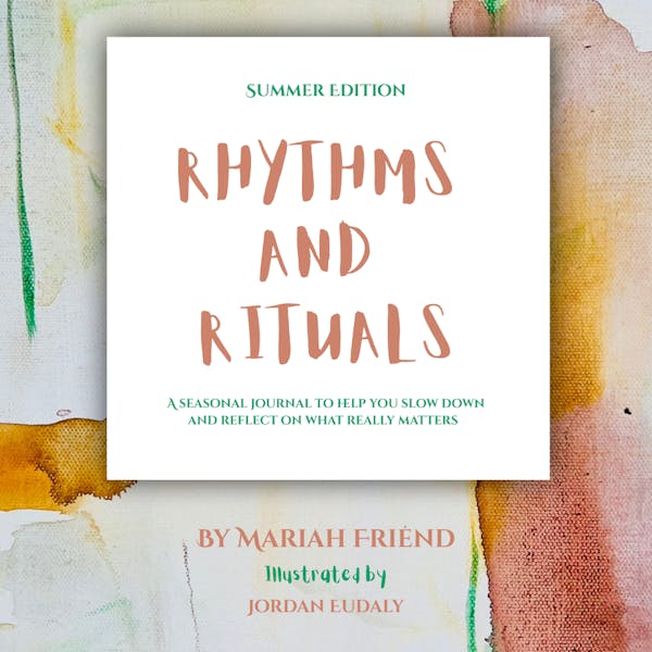 Rhythms and Rituals: Summer Edition 🦋