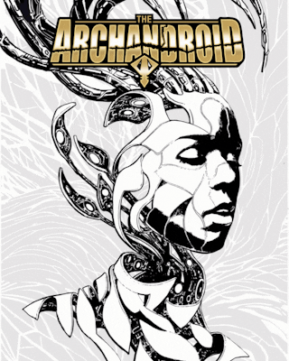 Limited Run Collector's Bundle for THE ARCHANDROID GRAPHIC NOVEL